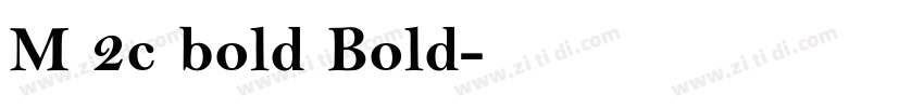M 2c bold Bold字体转换